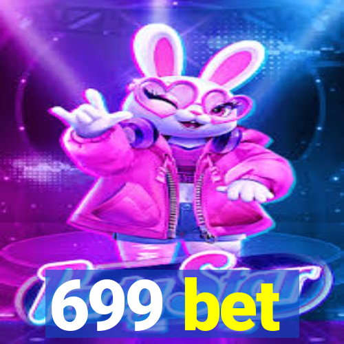 699 bet