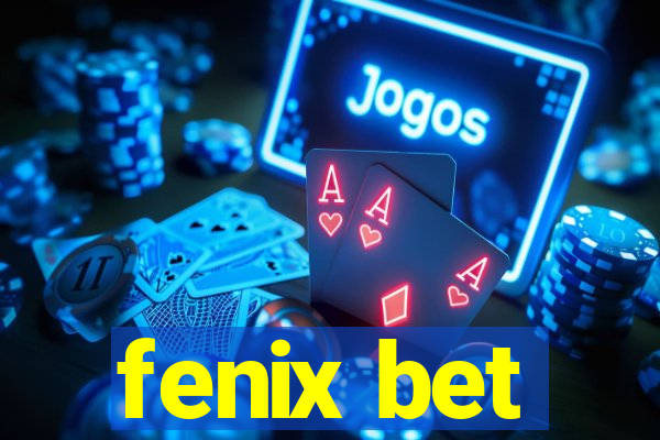 fenix bet