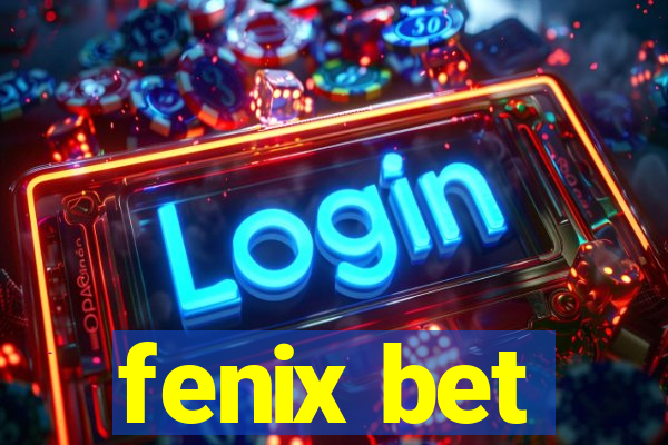 fenix bet