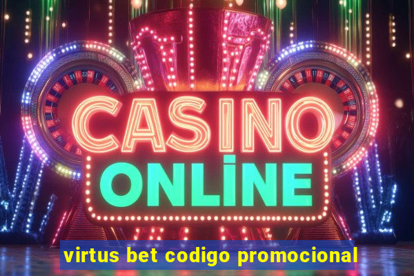 virtus bet codigo promocional