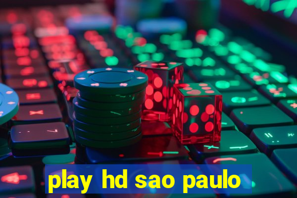 play hd sao paulo