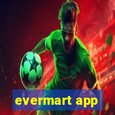 evermart app