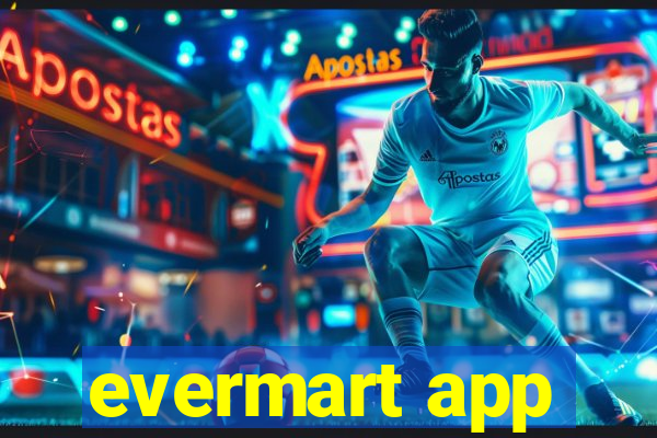 evermart app