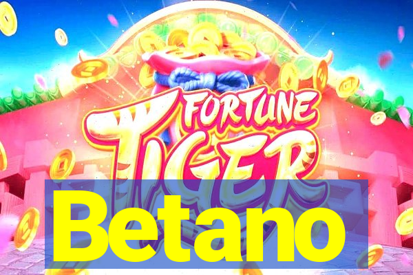 Betano