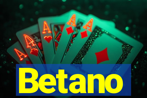 Betano