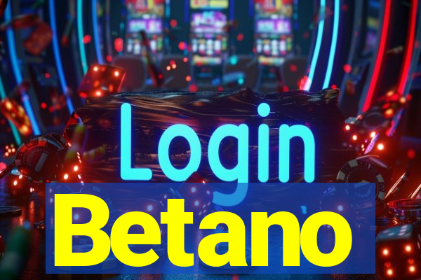 Betano