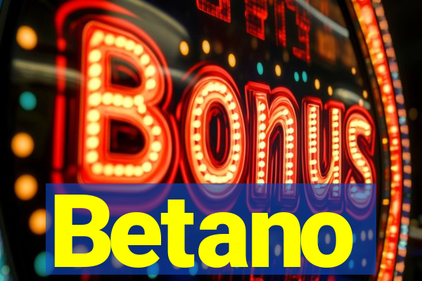 Betano