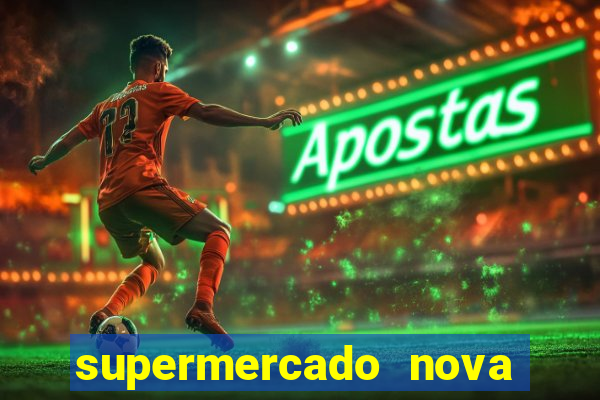 supermercado nova gera  o vila cisper