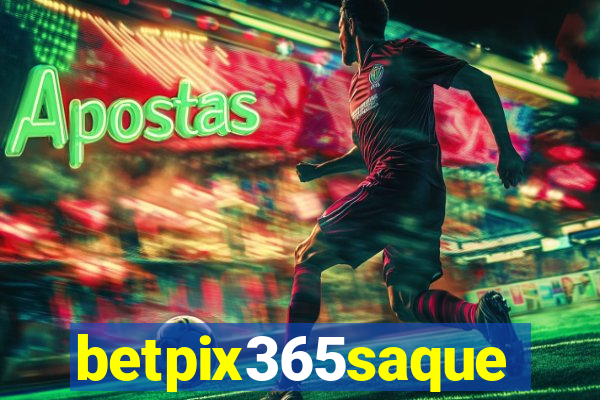 betpix365saque