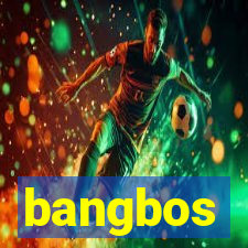 bangbos