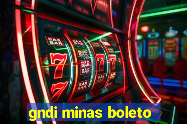 gndi minas boleto