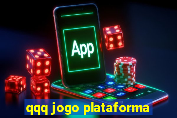 qqq jogo plataforma