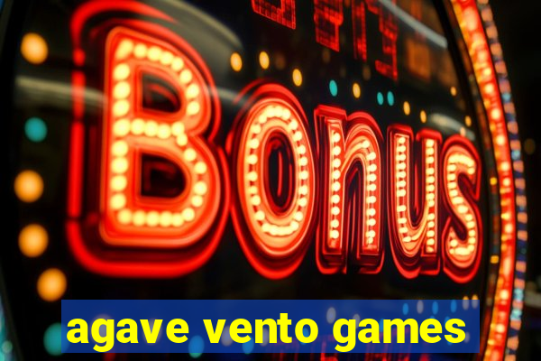 agave vento games