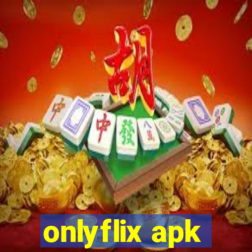 onlyflix apk