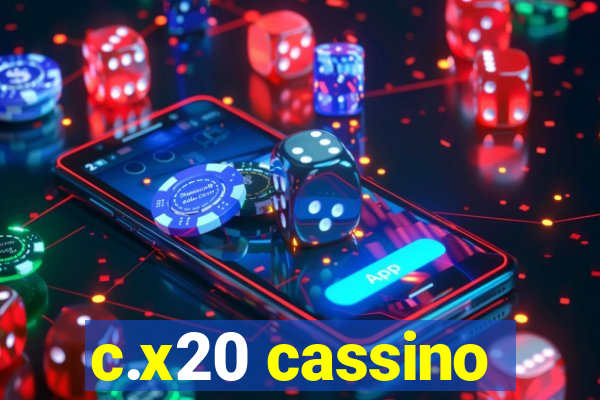 c.x20 cassino