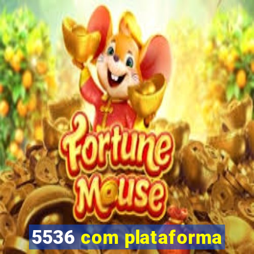 5536 com plataforma