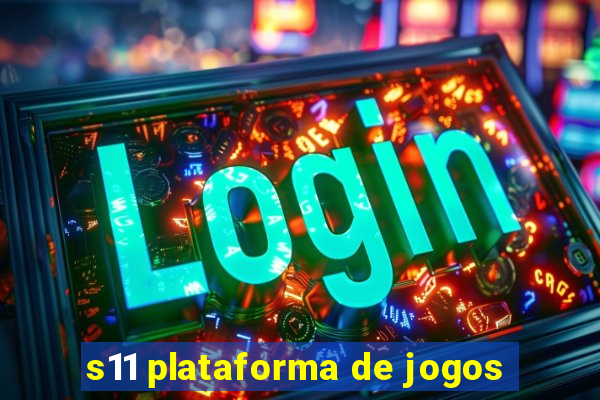 s11 plataforma de jogos