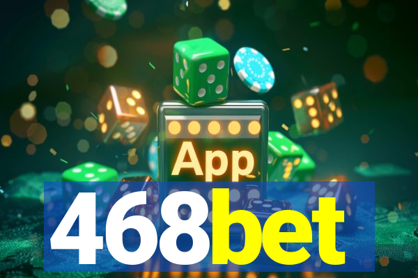 468bet