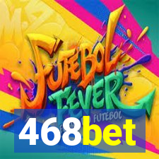 468bet