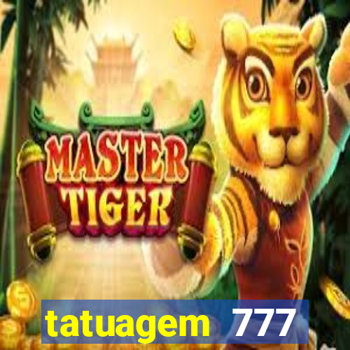 tatuagem 777 significado no crime