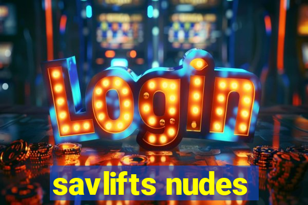 savlifts nudes