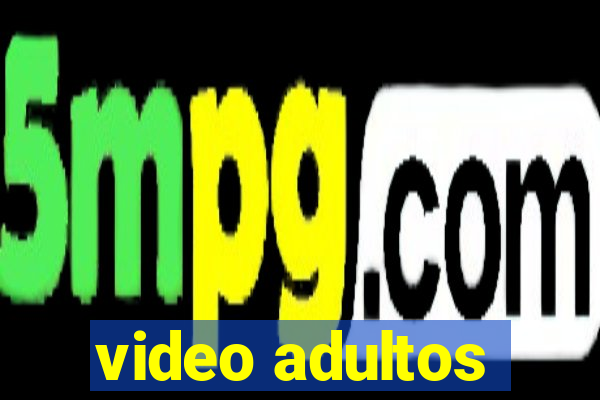 video adultos