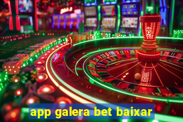 app galera bet baixar