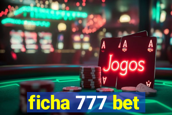 ficha 777 bet