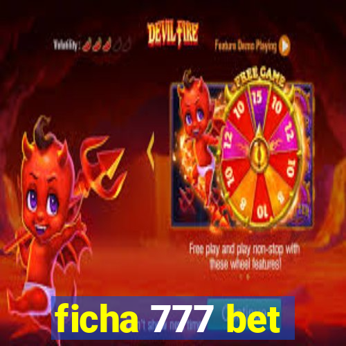 ficha 777 bet