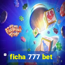 ficha 777 bet