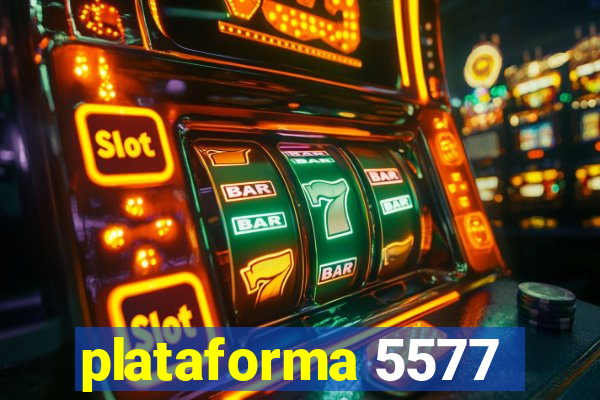 plataforma 5577