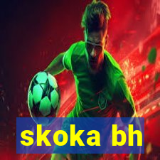 skoka bh