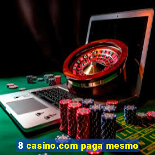 8 casino.com paga mesmo