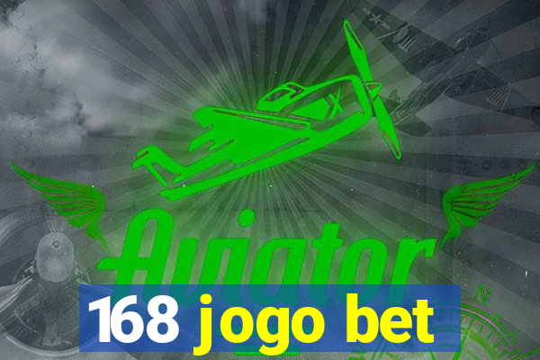 168 jogo bet