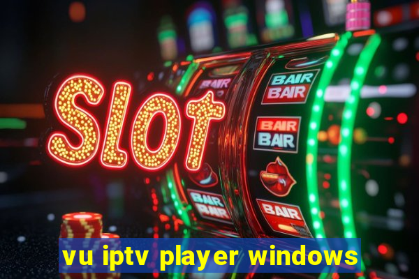 vu iptv player windows