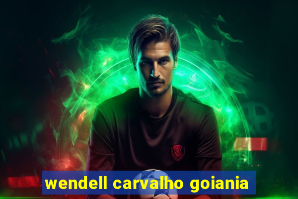 wendell carvalho goiania