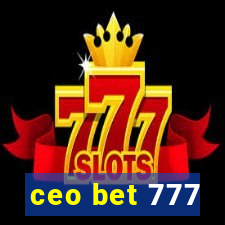 ceo bet 777