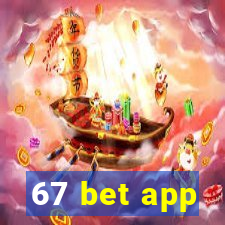 67 bet app