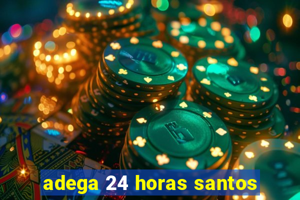 adega 24 horas santos