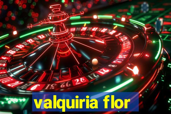 valquiria flor