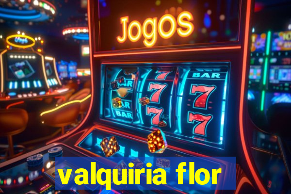 valquiria flor