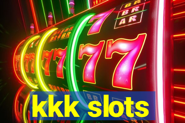 kkk slots