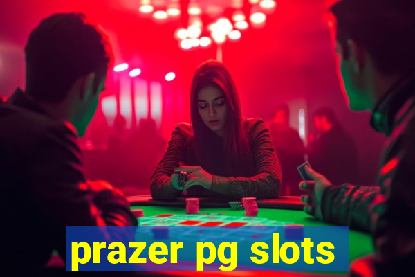 prazer pg slots