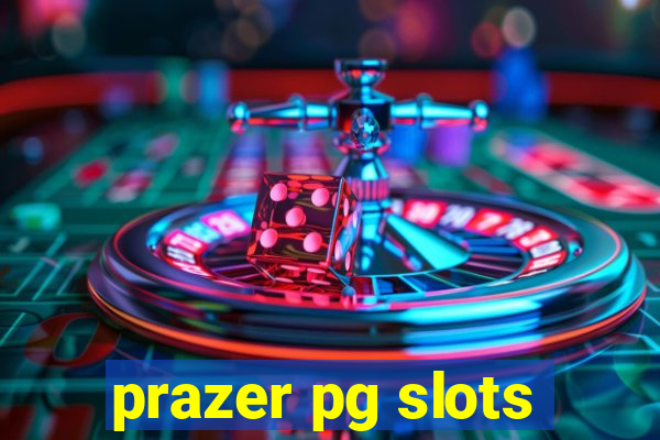 prazer pg slots