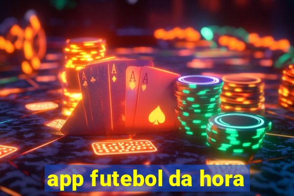 app futebol da hora