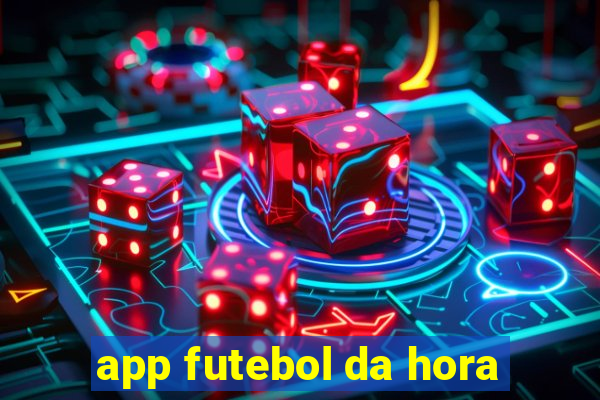 app futebol da hora