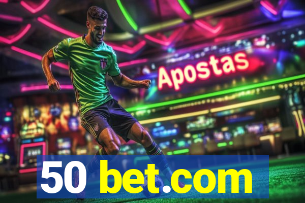 50 bet.com