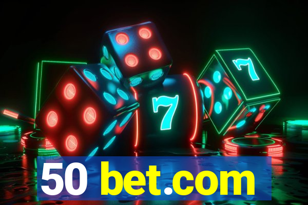 50 bet.com