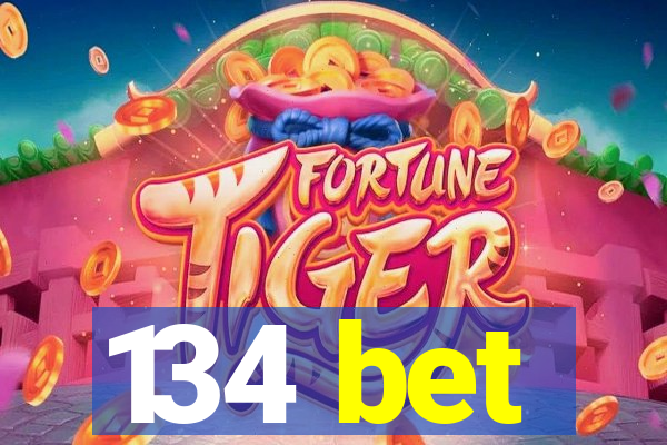 134 bet