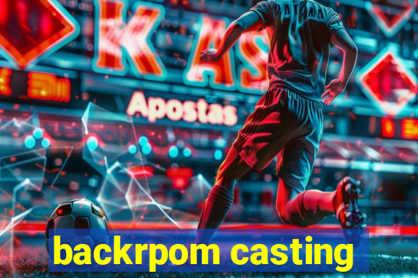 backrpom casting